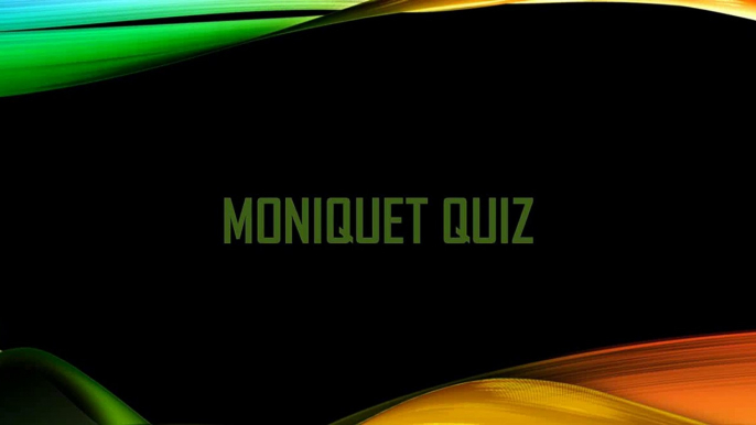 Moniquet Quiz (Deel 1).