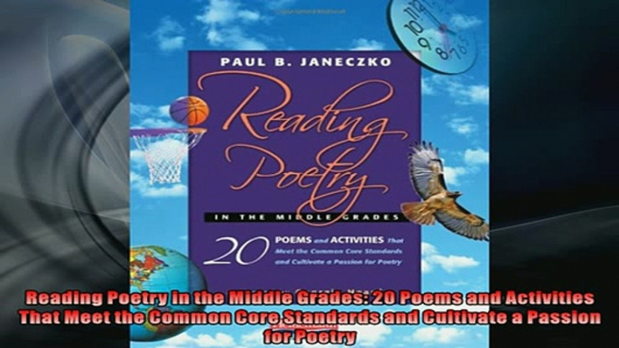 READ book  Reading Poetry in the Middle Grades 20 Poems and Activities That Meet the Common Core  BOOK ONLINE