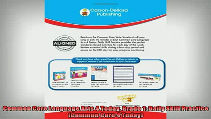 FREE PDF  Common Core Language Arts 4 Today Grade 1 Daily Skill Practice Common Core 4 Today  FREE BOOOK ONLINE