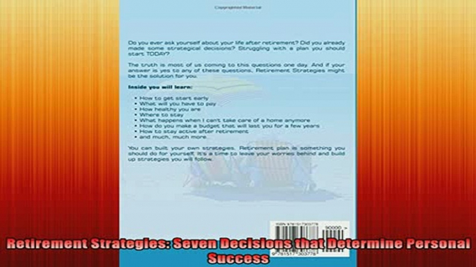 READ book  Retirement Strategies Seven Decisions that Determine Personal Success Full Free