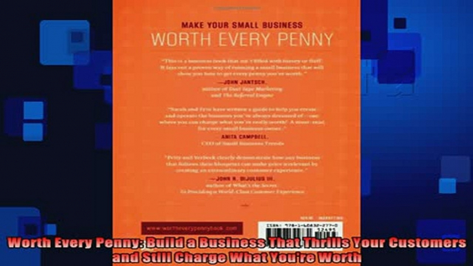 READ book  Worth Every Penny Build a Business That Thrills Your Customers and Still Charge What Full EBook