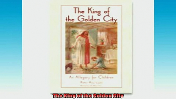 EBOOK ONLINE  The King of the Golden City  FREE BOOOK ONLINE