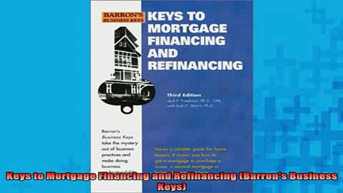 READ book  Keys to Mortgage Financing and Refinancing Barrons Business Keys Full EBook