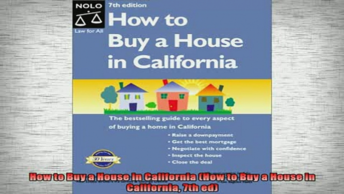 READ book  How to Buy a House in California How to Buy a House in California 7th ed Full EBook