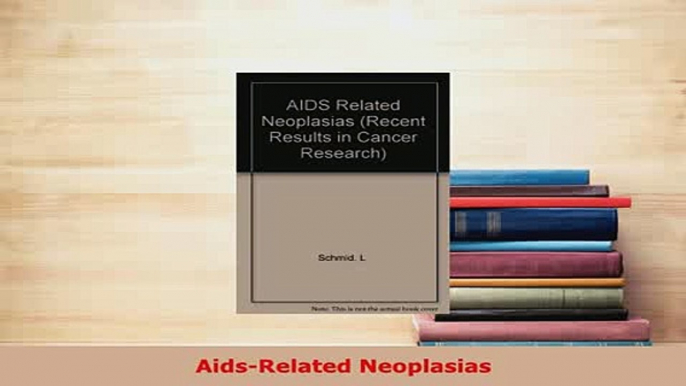 Download  AidsRelated Neoplasias PDF Full Ebook