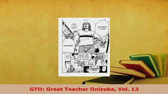 PDF  GTO Great Teacher Onizuka Vol 13 Free Books