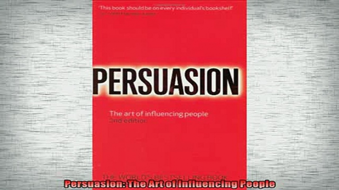 FREE EBOOK ONLINE  Persuasion The Art of Influencing People Full EBook