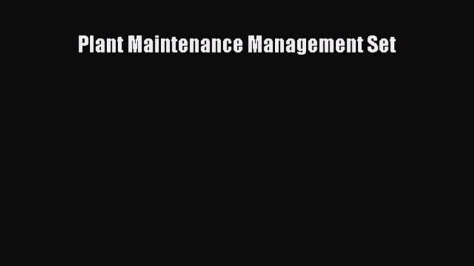 Download Plant Maintenance Management Set PDF Online