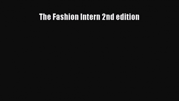 Download The Fashion Intern 2nd edition  EBook