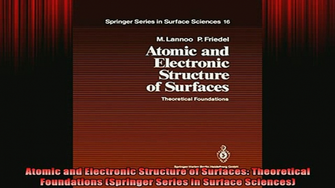 READ book  Atomic and Electronic Structure of Surfaces Theoretical Foundations Springer Series in Full Free