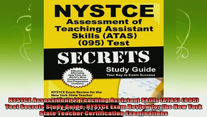 read here  NYSTCE Assessment of Teaching Assistant Skills ATAS 095 Test Secrets Study Guide