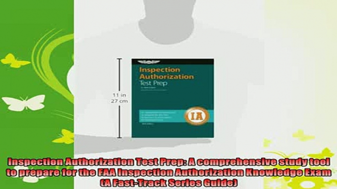 best book  Inspection Authorization Test Prep A comprehensive study tool to prepare for the FAA