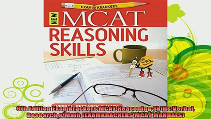 best book  9th Edition Examkrackers MCAT Reasoning SkillsVerbal Research  Math EXAMKRACKERS MCAT