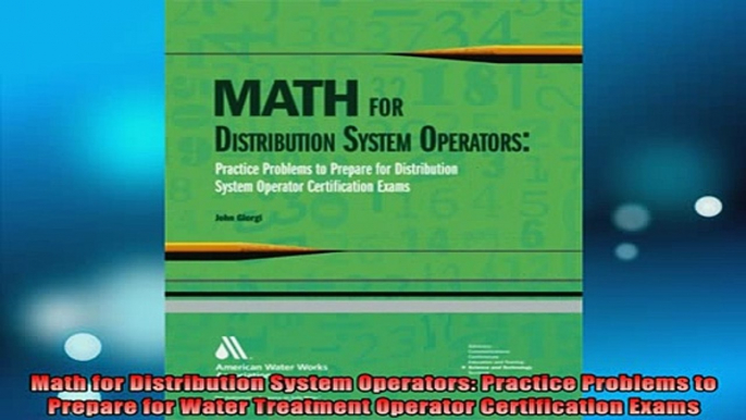 READ book  Math for Distribution System Operators Practice Problems to Prepare for Water Treatment Online Free