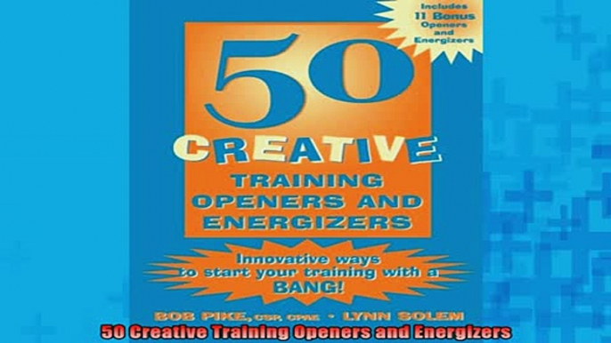 READ FREE Ebooks  50 Creative Training Openers and Energizers Online Free