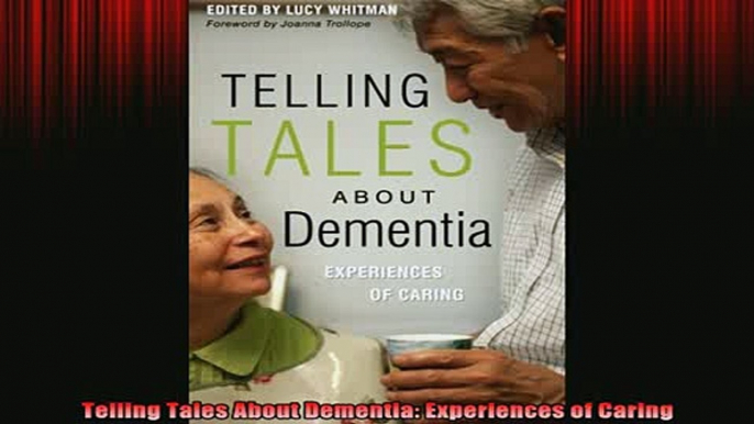 READ book  Telling Tales About Dementia Experiences of Caring Full Free