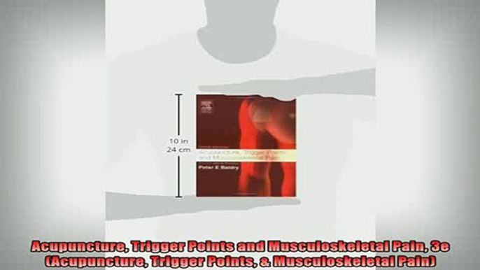 Free Full PDF Downlaod  Acupuncture Trigger Points and Musculoskeletal Pain 3e Acupuncture Trigger Points  Full Free