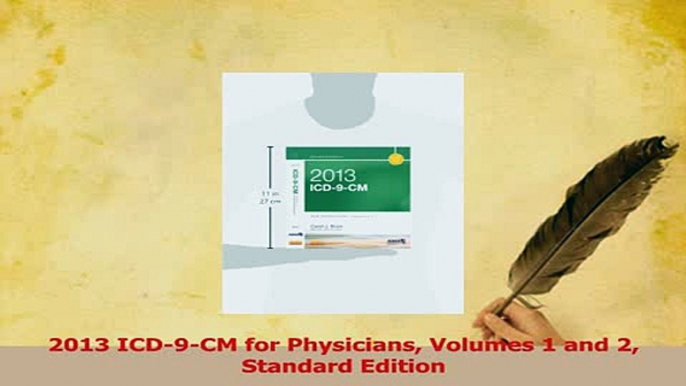 Read  2013 ICD9CM for Physicians Volumes 1 and 2 Standard Edition Ebook Free