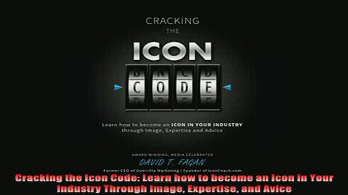 READ book  Cracking the Icon Code Learn how to become an Icon in Your Industry Through Image Free Online