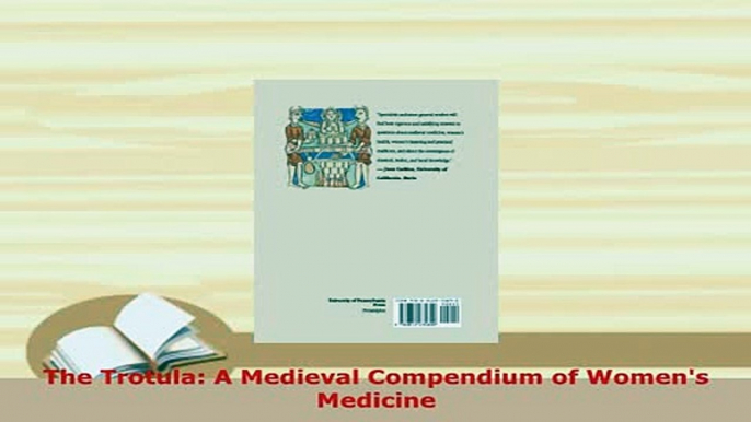 Download  The Trotula A Medieval Compendium of Womens Medicine Ebook Free