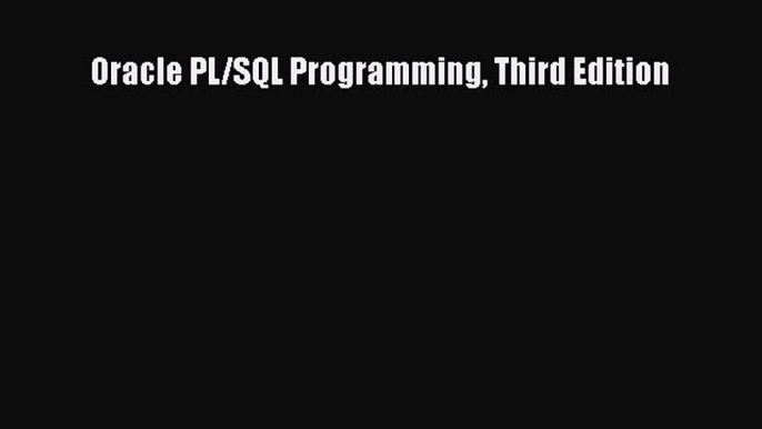 Read Oracle PL/SQL Programming Third Edition Ebook Free