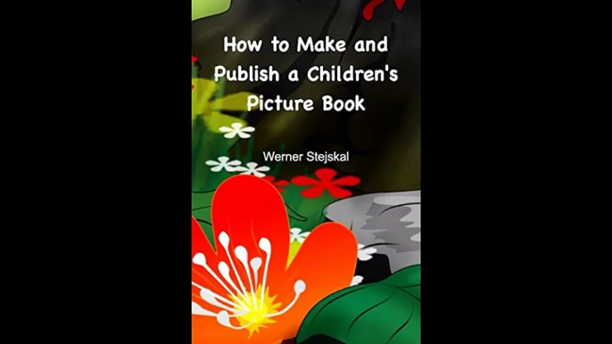 How to Make and Publish a Childrens Picture Book How I created and promoted my picture book series