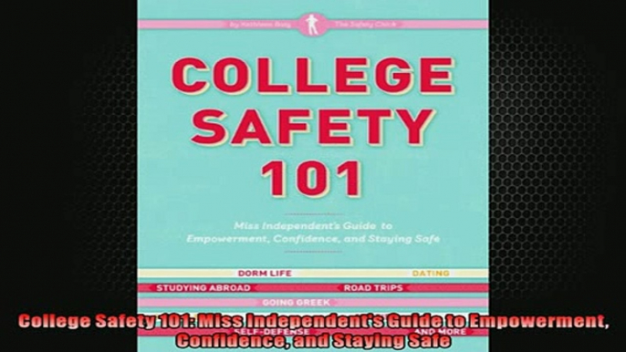 READ book  College Safety 101 Miss Independents Guide to Empowerment Confidence and Staying Safe READ ONLINE