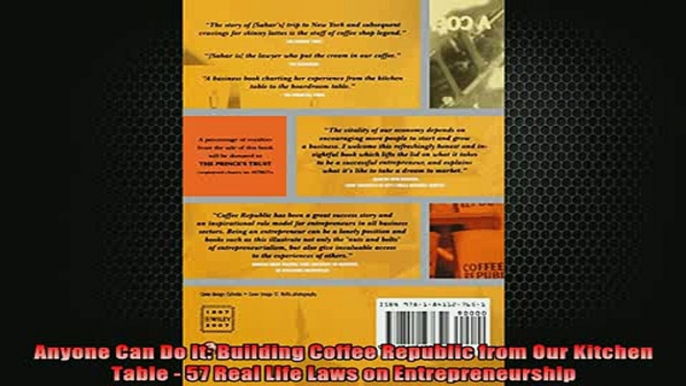 READ book  Anyone Can Do It Building Coffee Republic from Our Kitchen Table  57 Real Life Laws on Online Free