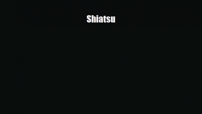 [PDF] Shiatsu Read Full Ebook