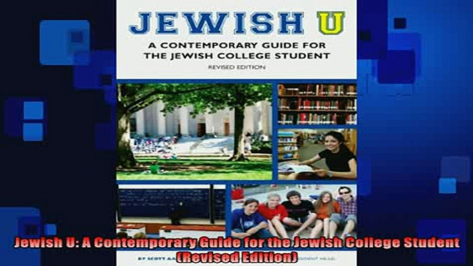 FREE PDF  Jewish U A Contemporary Guide for the Jewish College Student Revised Edition READ ONLINE