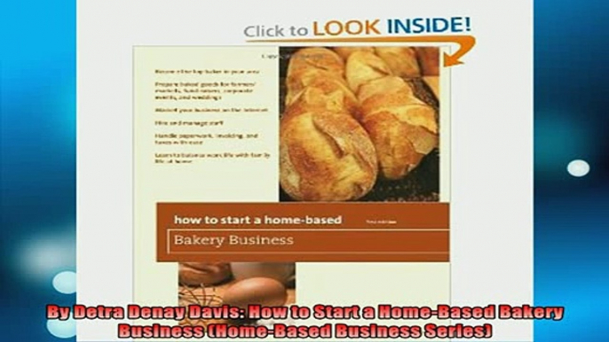 READ book  By Detra Denay Davis How to Start a HomeBased Bakery Business HomeBased Business Online Free