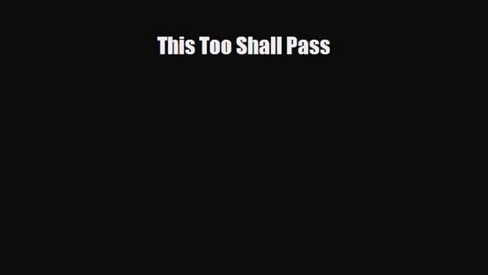 Download This Too Shall Pass  EBook