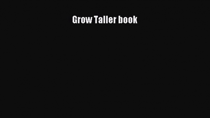 Read Grow Taller book PDF Free