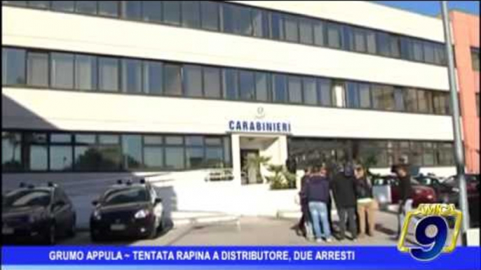 Grumo Appula  |Tentata rapina a distributore, due arresti