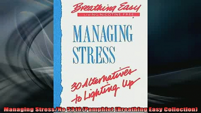 FREE EBOOK ONLINE  Managing StressNo 5316Pamphlet Breathing Easy Collection Online Free