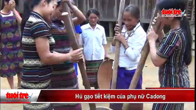 Hũ gạo tiết kiệm của phụ nữ Cadong