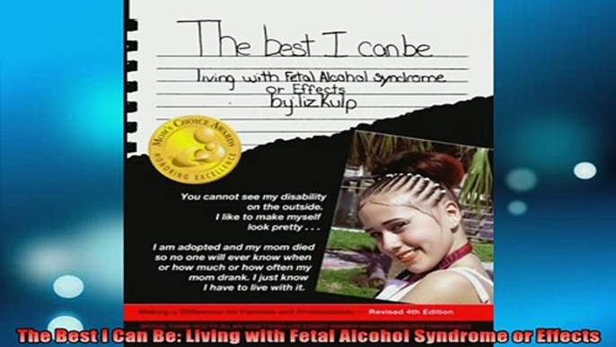 READ book  The Best I Can Be Living with Fetal Alcohol Syndrome or Effects Full EBook