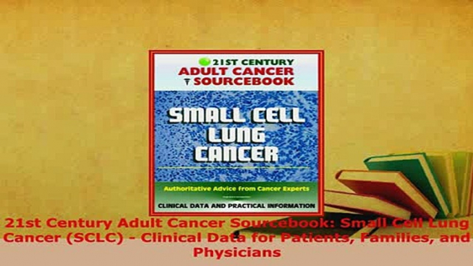 PDF  21st Century Adult Cancer Sourcebook Small Cell Lung Cancer SCLC  Clinical Data for  EBook