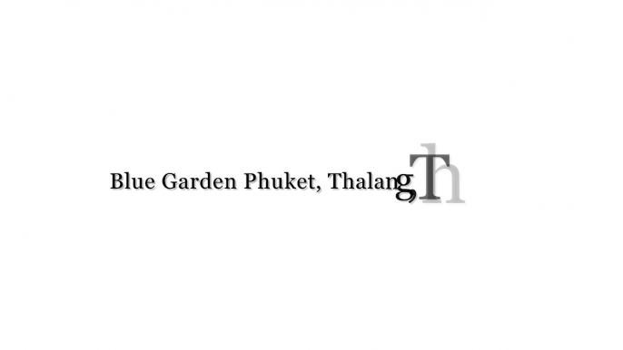 Blue Garden Phuket, Thalang, Thailand