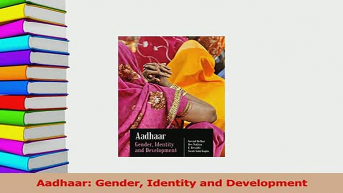 PDF  Aadhaar Gender Identity and Development Download Online