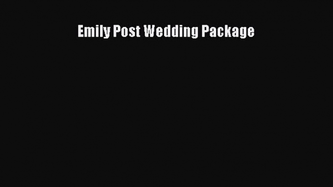 Download Emily Post Wedding Package PDF Online