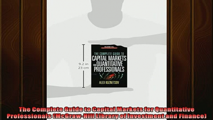 READ THE NEW BOOK   The Complete Guide to Capital Markets for Quantitative Professionals McGrawHill Library  BOOK ONLINE