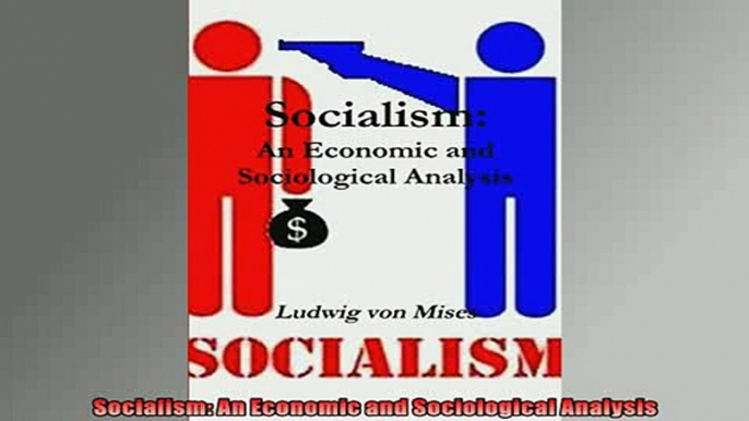 FREE PDF  Socialism An Economic and Sociological Analysis READ ONLINE