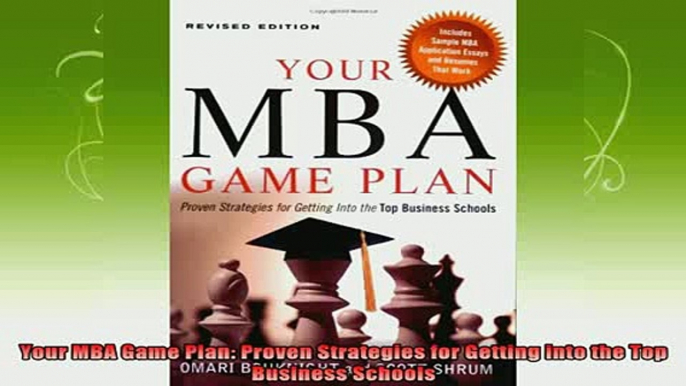 read here  Your MBA Game Plan Proven Strategies for Getting into the Top Business Schools