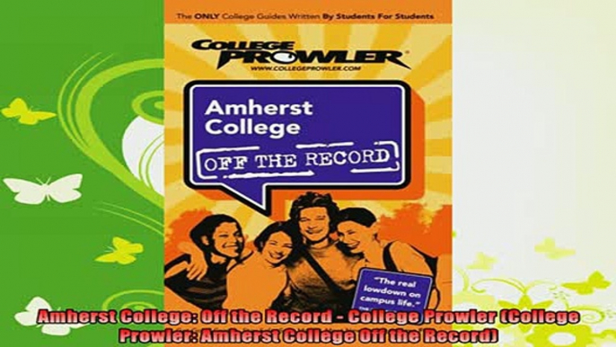 read here  Amherst College Off the Record  College Prowler College Prowler Amherst College Off