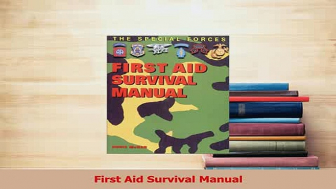 Read  First Aid Survival Manual Ebook Free