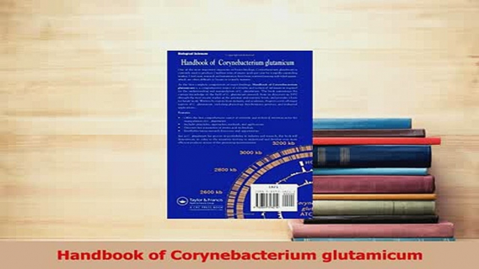 Read  Handbook of Corynebacterium glutamicum Ebook Free