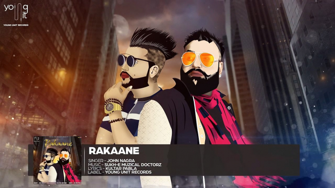 Rakaane - John Nagra _ Sukh-E Muzical Doctorz _ Latest Punjabi Songs 2016