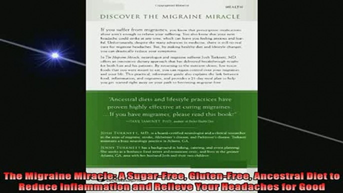 DOWNLOAD FREE Ebooks  The Migraine Miracle A SugarFree GlutenFree Ancestral Diet to Reduce Inflammation and Full EBook