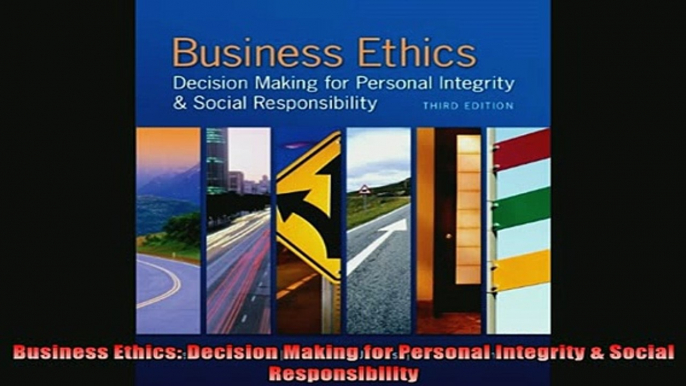 Enjoyed read  Business Ethics Decision Making for Personal Integrity  Social Responsibility